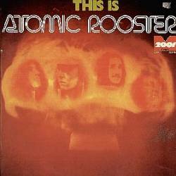 Atomic Rooster : This Is Atomic Rooster